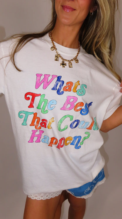 Best That Could Happen Tee